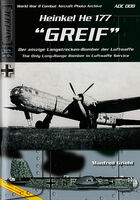 Heinkel He-177 Greif by Manfred Griehl (WWII Combat Aircraft Photo Archive)